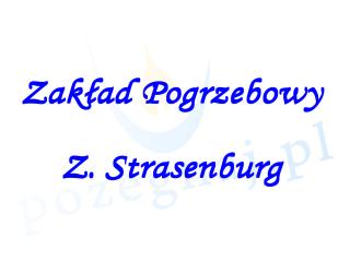 Zakład Pogrzebowy Z. Strasenburg