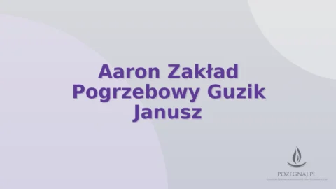 Aaron Zakład Pogrzebowy Guzik Janusz