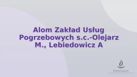 Alom Zakład Usług Pogrzebowych s.c.-Olejarz M., Lebiedowicz A