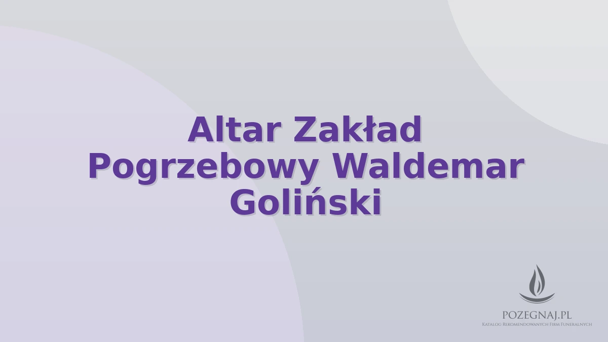 Altar Zakład Pogrzebowy Waldemar Goliński