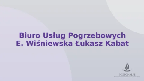 Biuro Usług Pogrzebowych E. Wiśniewska Łukasz Kabat