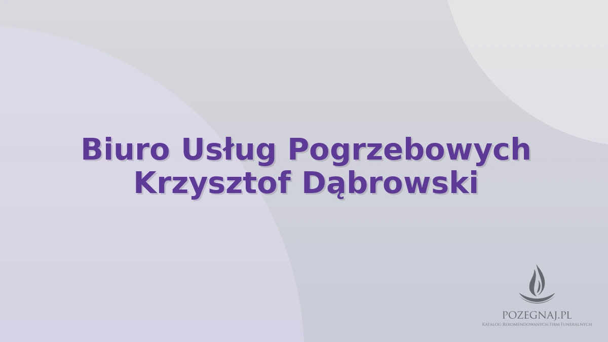 Biuro Usług Pogrzebowych Krzysztof Dąbrowski