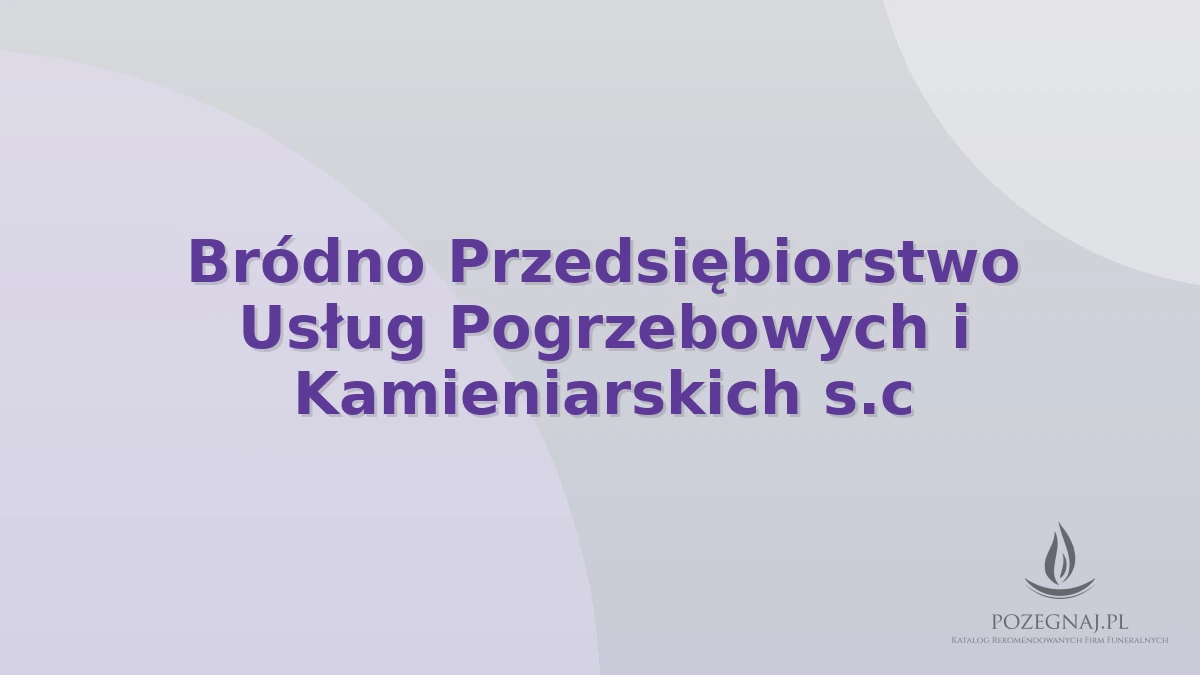 Bródno Przedsiębiorstwo Usług Pogrzebowych i Kamieniarskich s.c