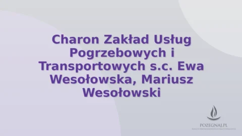 Charon Zakład Usług Pogrzebowych i Transportowych s.c. Ewa Wesołowska, Mariusz Wesołowski