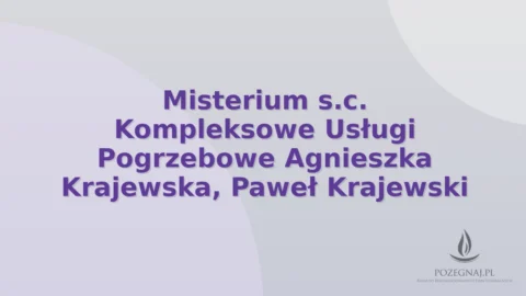 Misterium s.c. Kompleksowe Usługi Pogrzebowe Agnieszka Krajewska, Paweł Krajewski