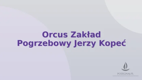 Orcus Zakład Pogrzebowy Jerzy Kopeć
