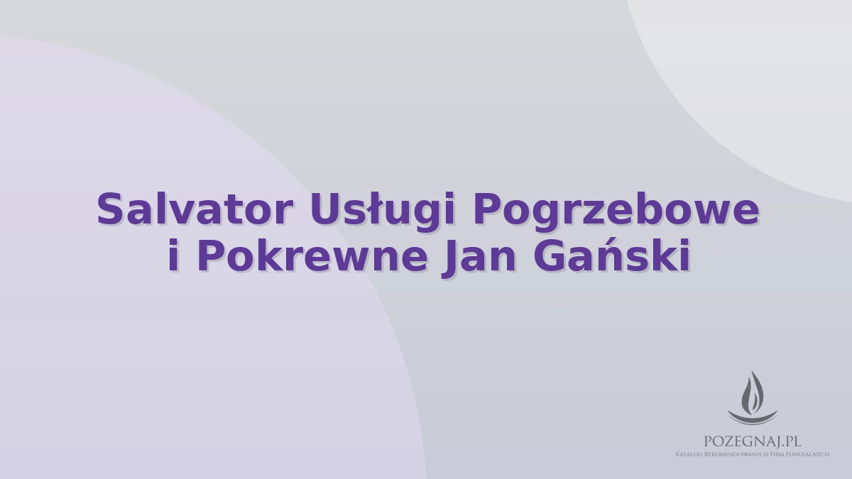 Salvator Usługi Pogrzebowe i Pokrewne Jan Gański