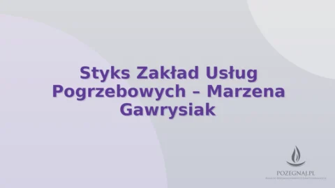 Styks Zakład Usług Pogrzebowych – Marzena Gawrysiak
