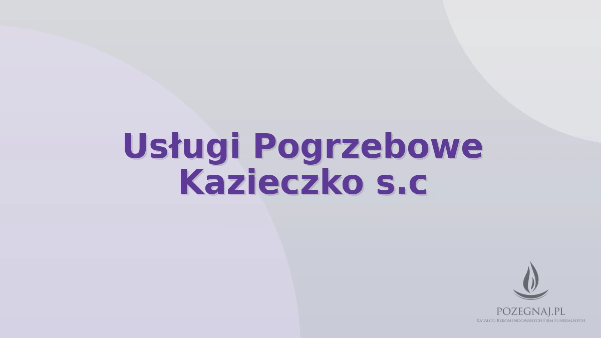 Usługi Pogrzebowe Kazieczko s.c