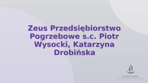 Zeus Przedsiębiorstwo Pogrzebowe s.c. Piotr Wysocki, Katarzyna Drobińska
