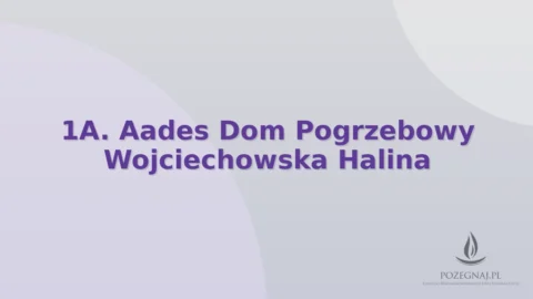1A. Aades Dom Pogrzebowy Wojciechowska Halina