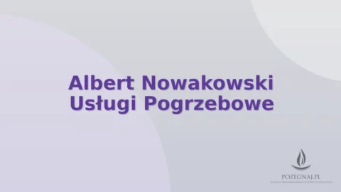 Albert Nowakowski Usługi Pogrzebowe