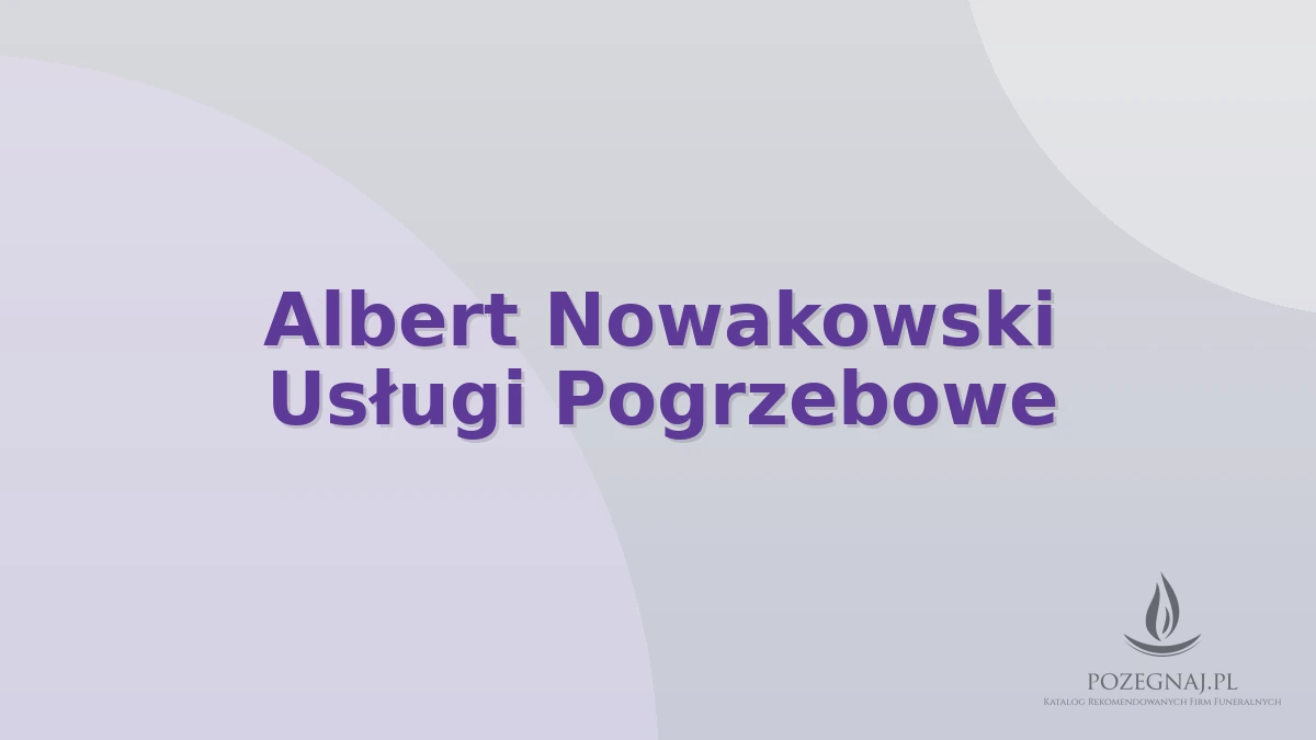 Albert Nowakowski Usługi Pogrzebowe