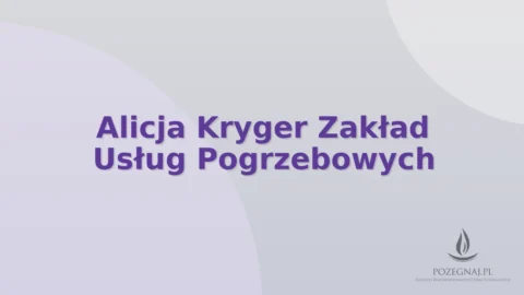Alicja Kryger Zakład Usług Pogrzebowych