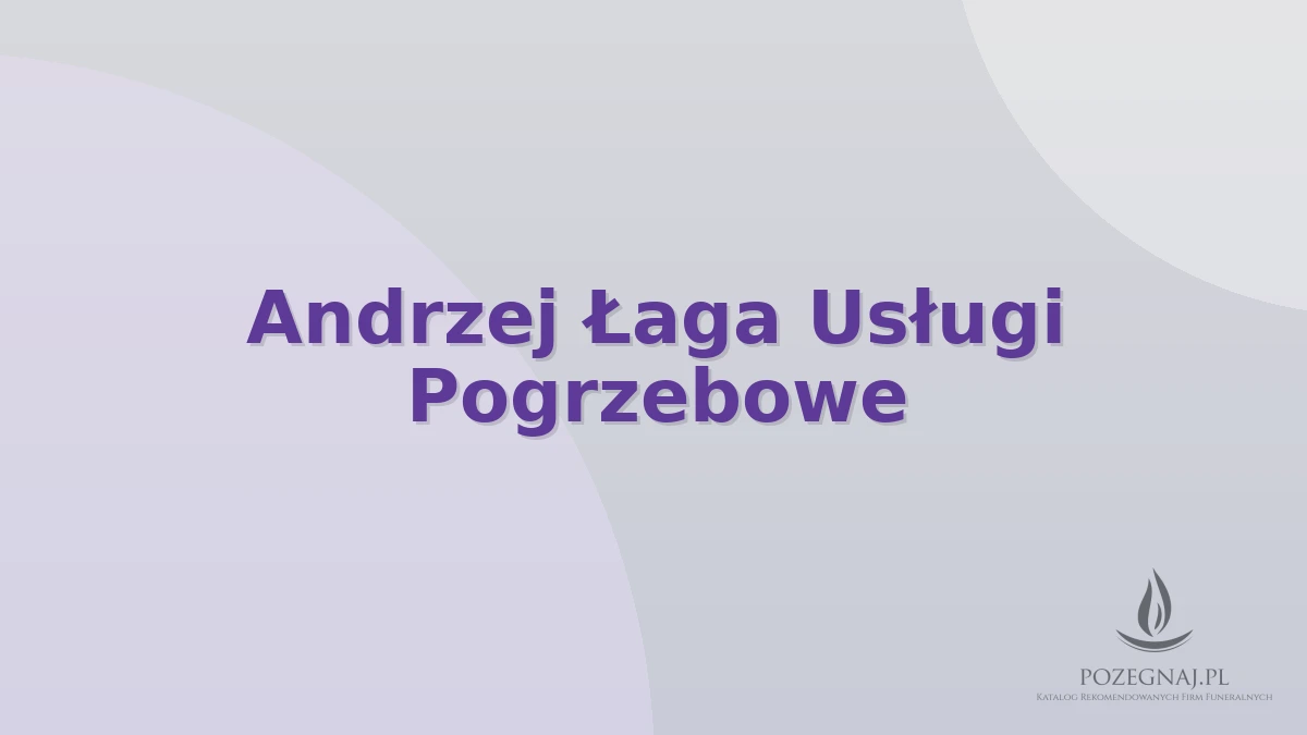 Andrzej Łaga Usługi Pogrzebowe