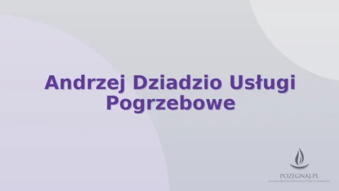 Andrzej Dziadzio Usługi Pogrzebowe