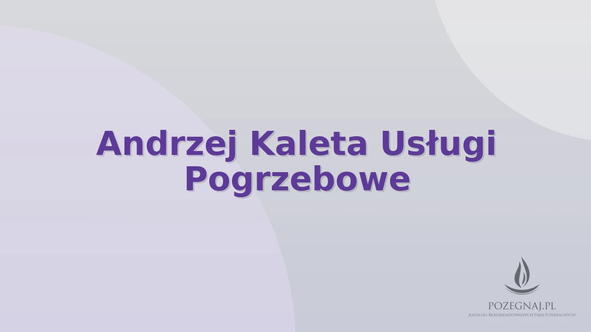 Andrzej Kaleta Usługi Pogrzebowe