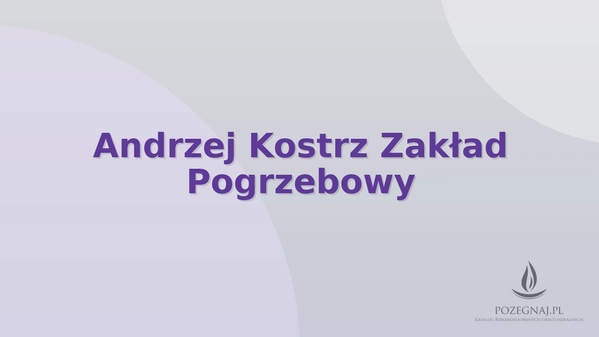 Andrzej Kostrz Zakład Pogrzebowy