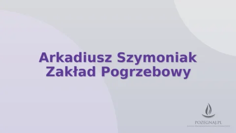 Arkadiusz Szymoniak Zakład Pogrzebowy