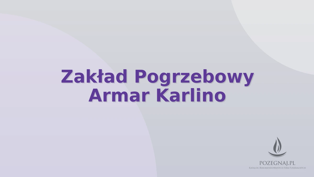 Zakład Pogrzebowy Armar Karlino