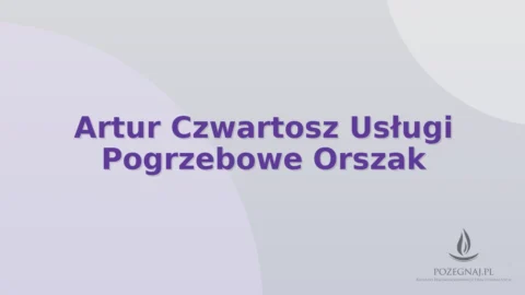 Artur Czwartosz Usługi Pogrzebowe Orszak