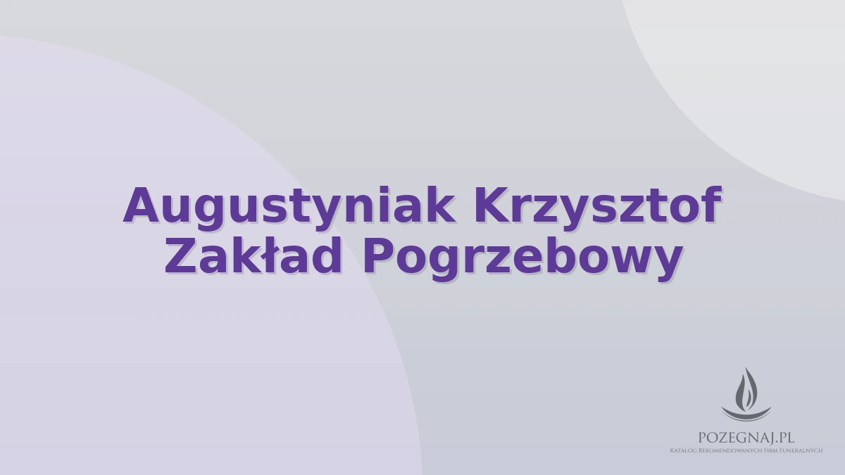 Augustyniak Krzysztof Zakład Pogrzebowy