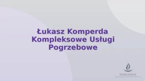 Łukasz Komperda Kompleksowe Usługi Pogrzebowe