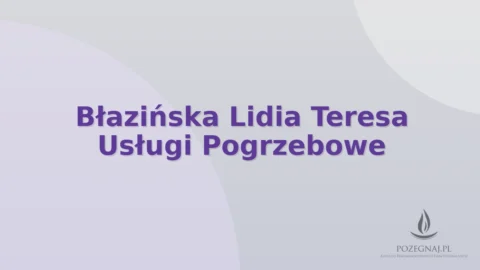 Błazińska Lidia Teresa Usługi Pogrzebowe