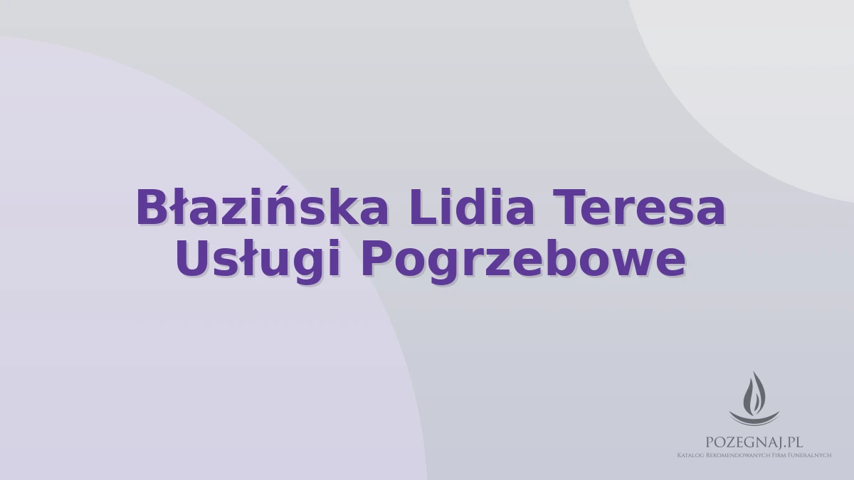 Błazińska Lidia Teresa Usługi Pogrzebowe