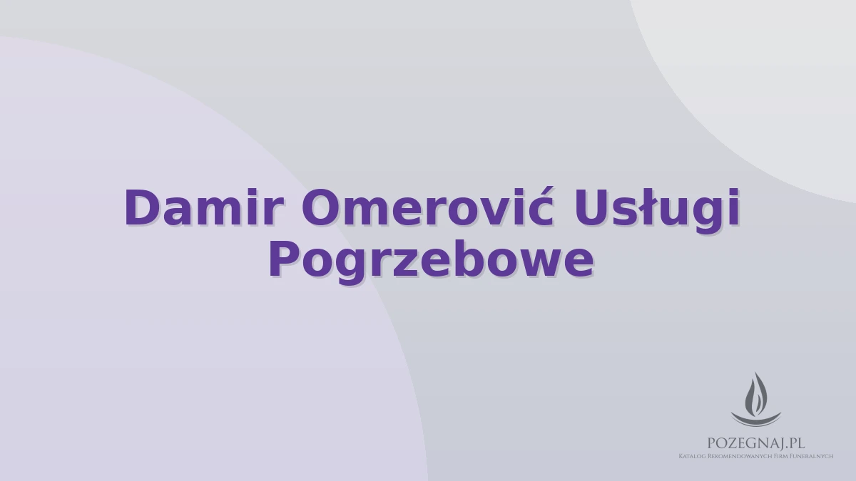 Damir Omerović Usługi Pogrzebowe