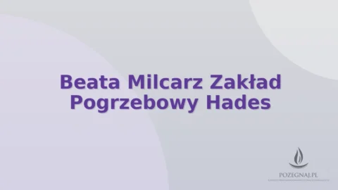 Beata Milcarz Zakład Pogrzebowy Hades