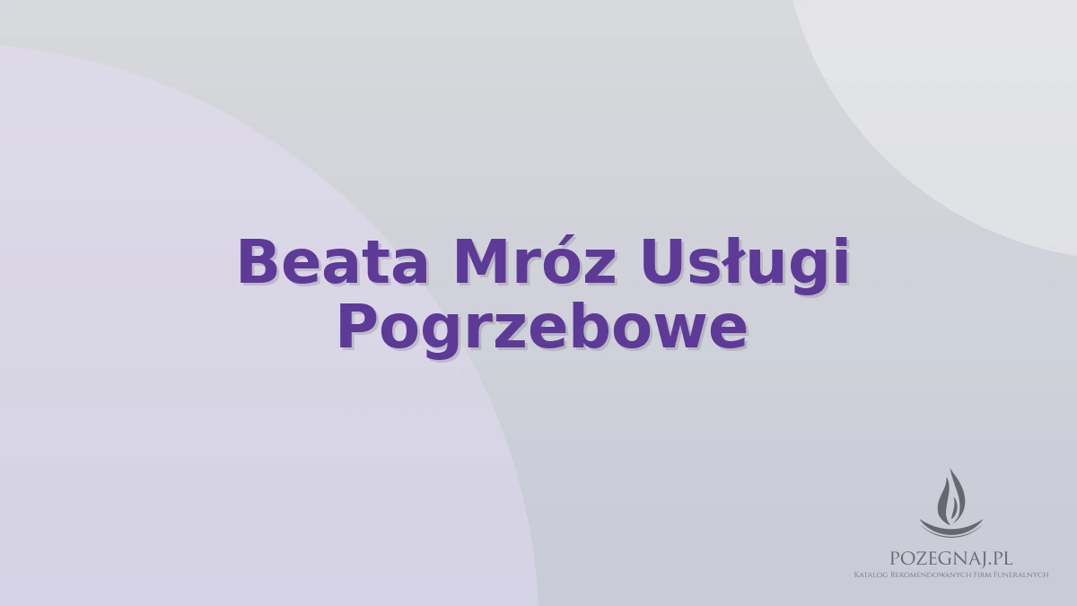 Beata Mróz Usługi Pogrzebowe