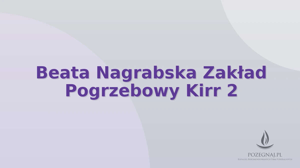Beata Nagrabska Zakład Pogrzebowy Kirr 2