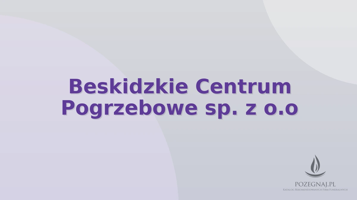Beskidzkie Centrum Pogrzebowe sp. z o.o