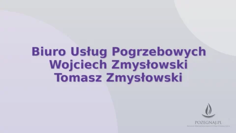Biuro Usług Pogrzebowych Wojciech Zmysłowski Tomasz Zmysłowski