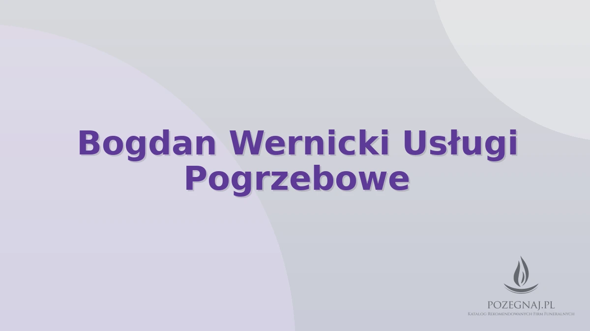 Bogdan Wernicki Usługi Pogrzebowe