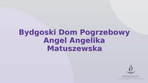Bydgoski Dom Pogrzebowy Angel Angelika Matuszewska