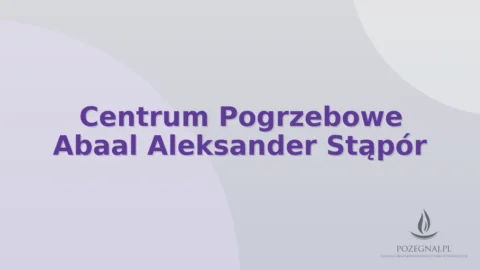 Centrum Pogrzebowe Abaal Aleksander Stąpór