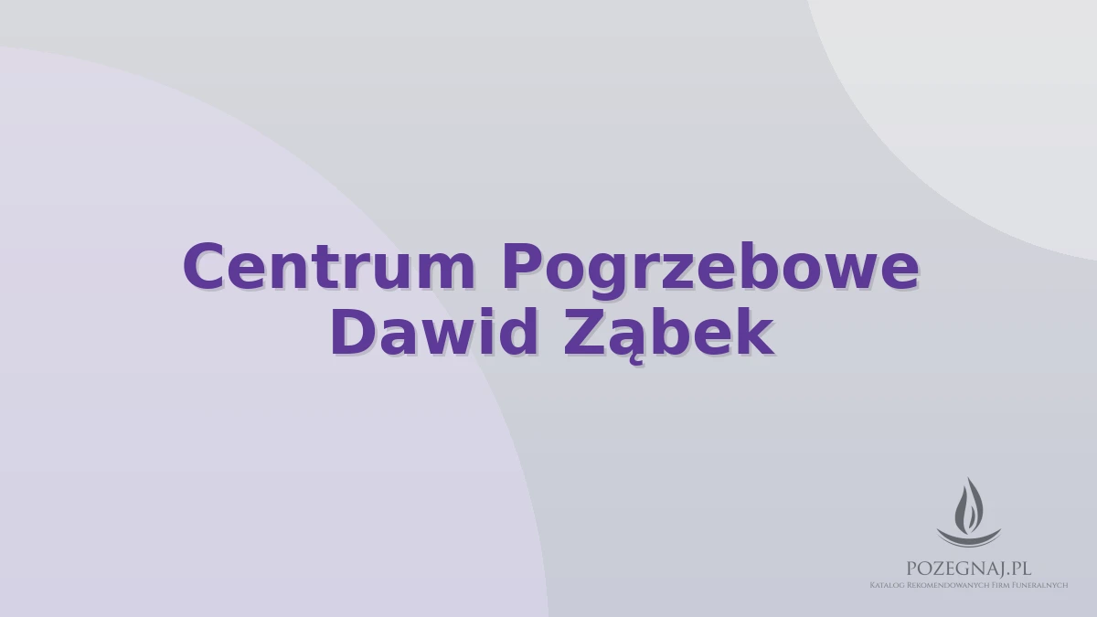 Centrum Pogrzebowe Dawid Ząbek