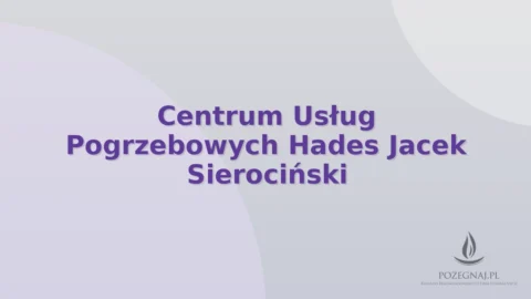 Centrum Usług Pogrzebowych Hades Jacek Sierociński