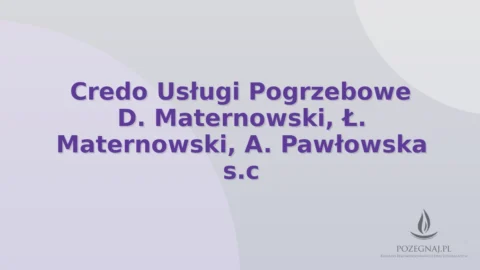 Credo Usługi Pogrzebowe D. Maternowski, Ł. Maternowski, A. Pawłowska s.c