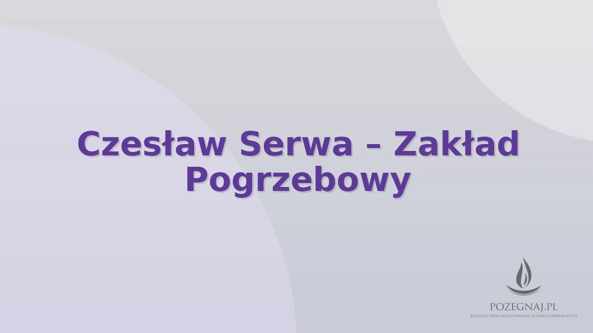 Czesław Serwa – Zakład Pogrzebowy