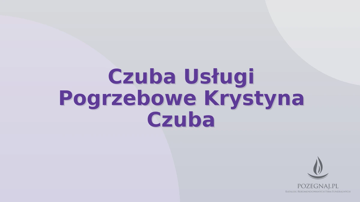 Czuba Usługi Pogrzebowe Krystyna Czuba