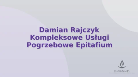Damian Rajczyk Kompleksowe Usługi Pogrzebowe Epitafium