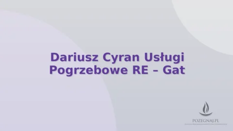 Dariusz Cyran Usługi Pogrzebowe RE – Gat