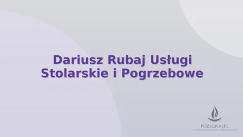 Dariusz Rubaj Usługi Stolarskie i Pogrzebowe