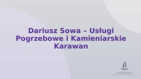 Dariusz Sowa – Usługi Pogrzebowe i Kamieniarskie Karawan