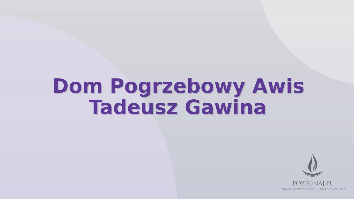 Dom Pogrzebowy Awis Tadeusz Gawina