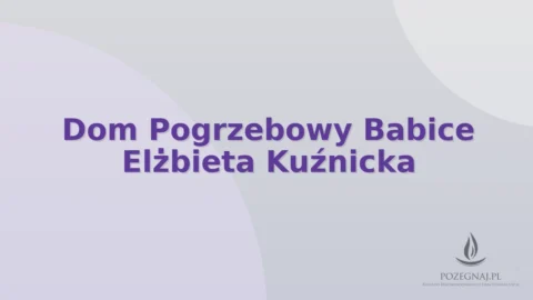 Dom Pogrzebowy Babice Elżbieta Kuźnicka