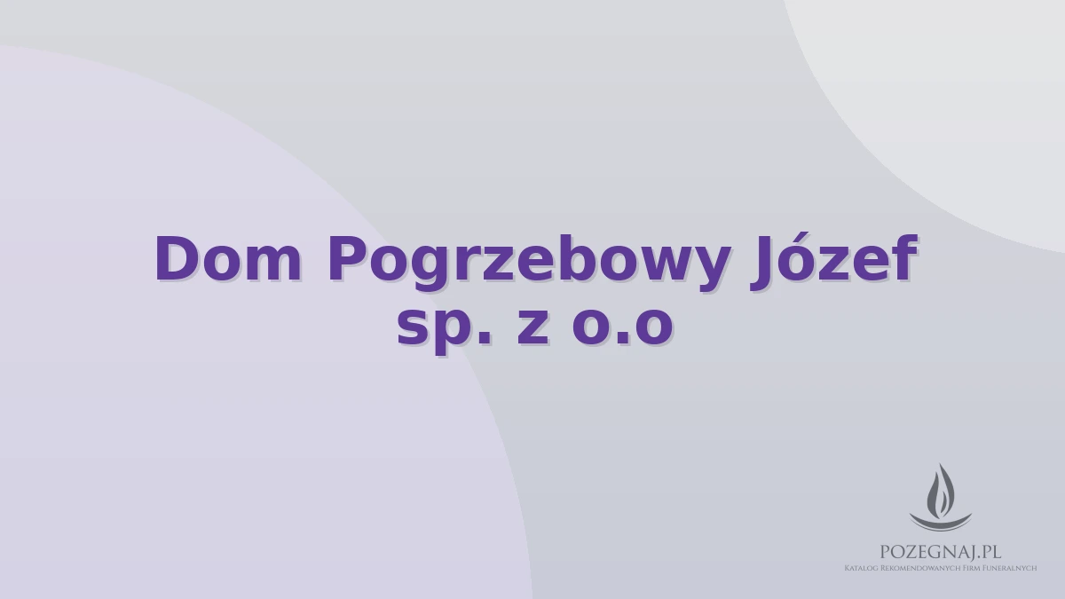Dom Pogrzebowy Józef sp. z o.o